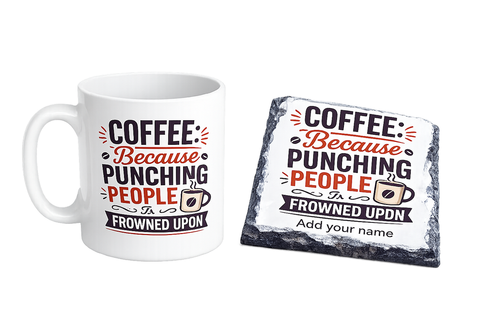 Coffee Mug & Slate Coaster Gift Set – "Coffee Because Punching People Is Frowned Upon"