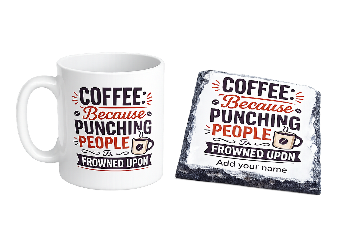 Coffee Mug & Slate Coaster Gift Set – "Coffee Because Punching People Is Frowned Upon"