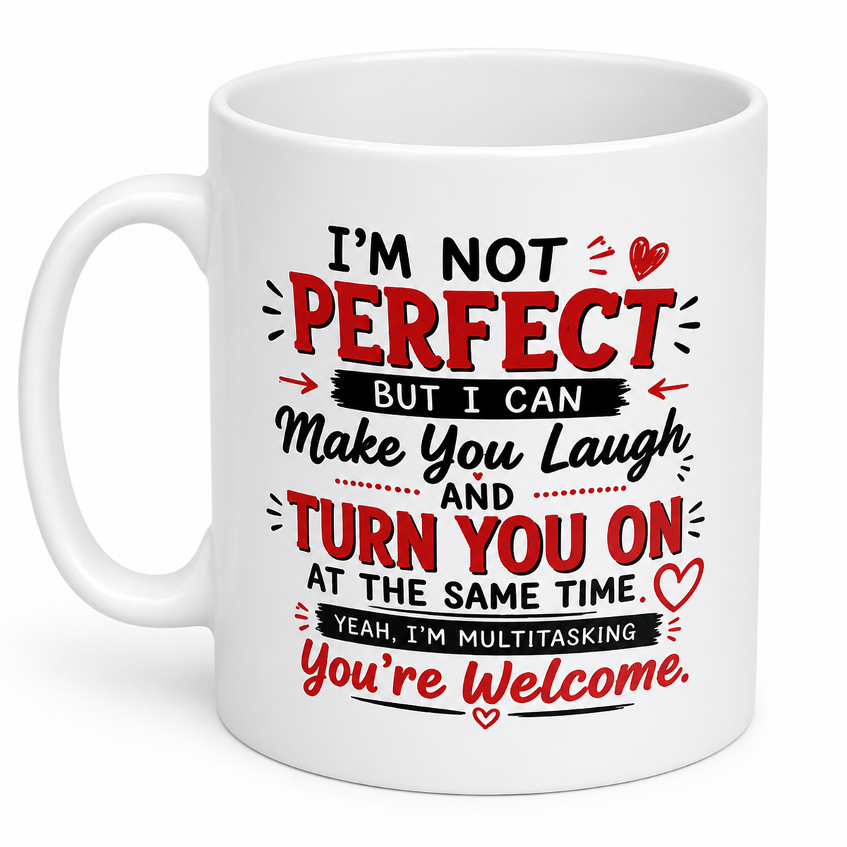 I'm Not Perfect But I Can Make You Laugh Mug