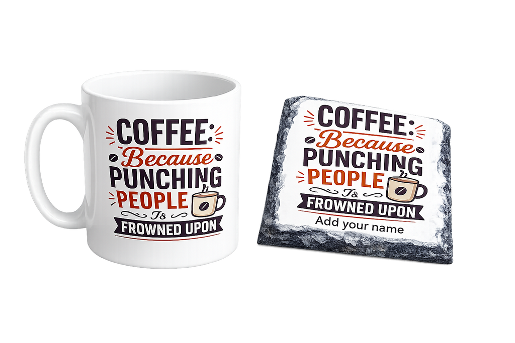 Coffee Mug & Slate Coaster Gift Set – "Coffee Because Punching People Is Frowned Upon"