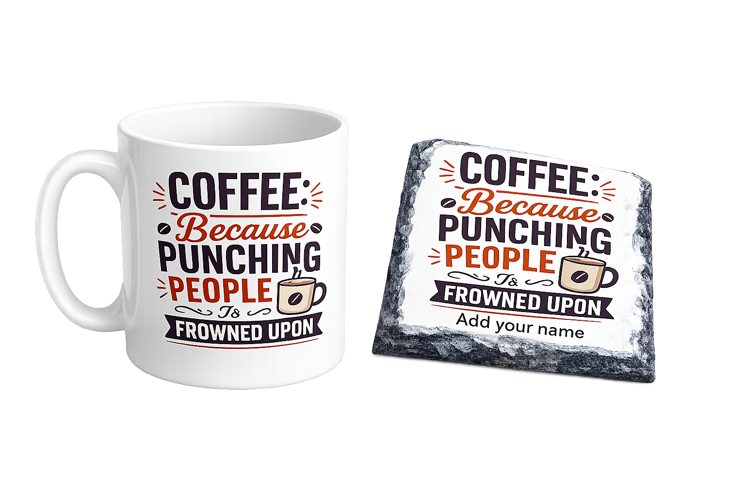 Coffee Mug & Slate Coaster Gift Set – "Coffee Because Punching People Is Frowned Upon"