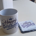 Happy birthday mug and coaster