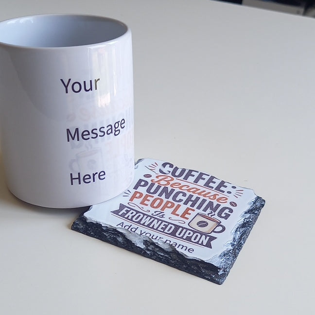 Coffee Mug & Slate Coaster Gift Set – "Coffee Because Punching People Is Frowned Upon"