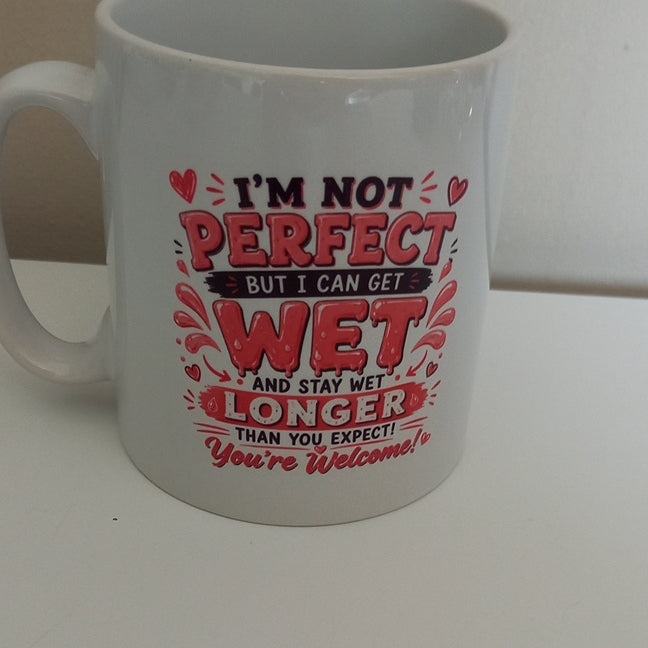 I'm Not Perfect But I Can Get Wet Mug - side view with handle