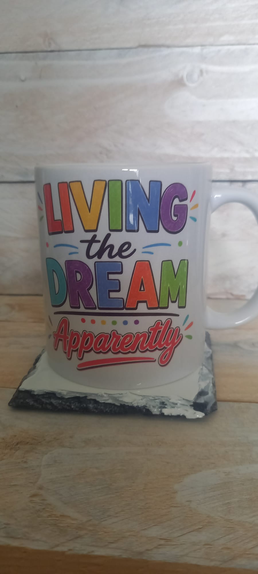 Living the Dream Apparently funny ceramic mug - front view